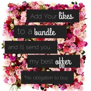 Bundle and I will send you my best offer <3